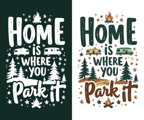 Home is Where You Park It typography t-shirt vector design templates