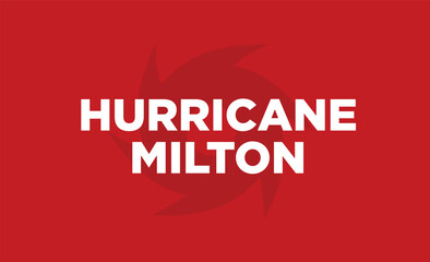 Hurricane Milton Alert, traffic sign information vector illustration.