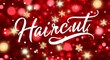 © Erlinda - Haircut calligraphic lettering on red bokeh glitter festive sparkles background