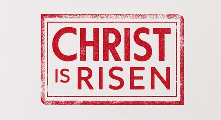 christ is risen red stamp lettering on plain white background