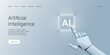 © Seanprai - Web banner with robot finger presses on a light white AI chip or processor, technology, machine learning, neural network, Artificial Intelligence (AI) landing page concept.