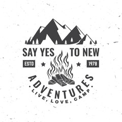 Wall Mural - say yes to new adventure. live, love, camp. vector . concept for shirt or logo, print, stamp or tee.