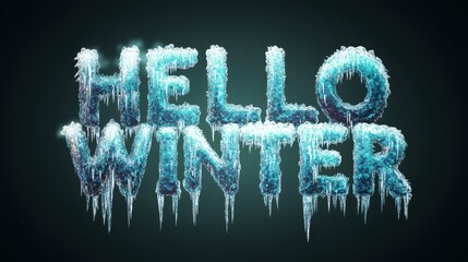 Wall Mural - Frosty Hello Winter Text with Icicles on Dark Background