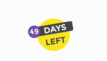 Wall Mural - 49 days left Countdown number banner templates. time icon. Vector Illustration 
