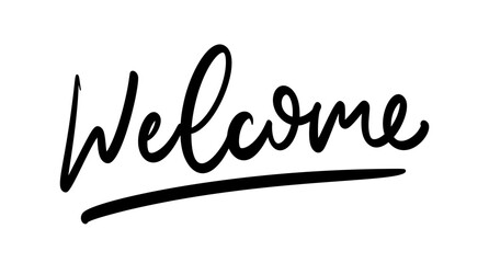 Wall Mural - Welcome, hand drawn lettering. Vector calligraphy composition. Welcome sign.