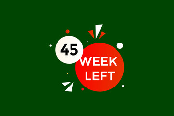 45 week left, icon, stile, timer, countdown, clock, time,  background, template, 45 week left countdown, sticker, left banner, business, sale, label button
