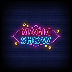 Wall Mural - magic show neon sign vector with brick wall background