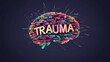 © Aziz - A colorful brain graphic illustrating the concept of trauma with related words.