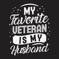 My favorite veteran is my husband. Memorial veterans Day