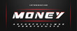 © Creative - MONEY, Sports minimal tech font letter set. Luxury vector typeface for company. Modern gaming fonts logo design.