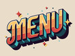 © Veronica - The word 'menu' in trendy font design. Vector illustration