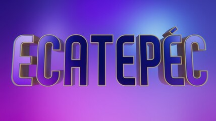 Poster - Modern Neon Sign: 'Ecatepec' in Bold Letters with a Purple Gradient Background, Suitable for Urban Themes and Cityscapes.