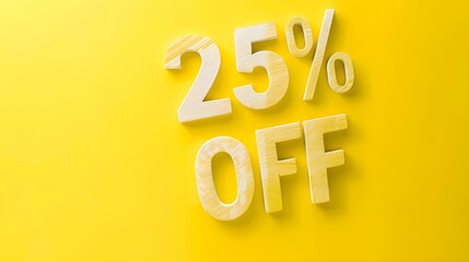 yellow '25% off' promotional sign on a yellow background with copy space