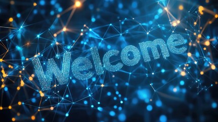Welcome word on digital cyberspace background. Greeting text for events, websites, promotions and hospitality business