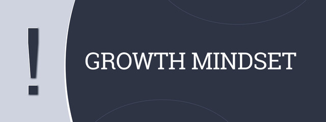 Growth Mindset. A blue banner illustration with white text.