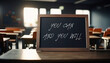 © astaszczyk - Blackboard with a caption 'you can and you will'