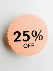 Black '25% OFF' Text on a Light Orange Round Paper Note. White Background 