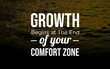 © DaffinArt - Motivation Quotes - 'Growth begins at the end of your comfort zone' reminds you that true progress and development happen when you step outside of familiar boundaries and embrace challenges.