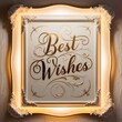 © Hafizur - Best wishes lettering inscription to winter holiday design, golden ink calligraphy
