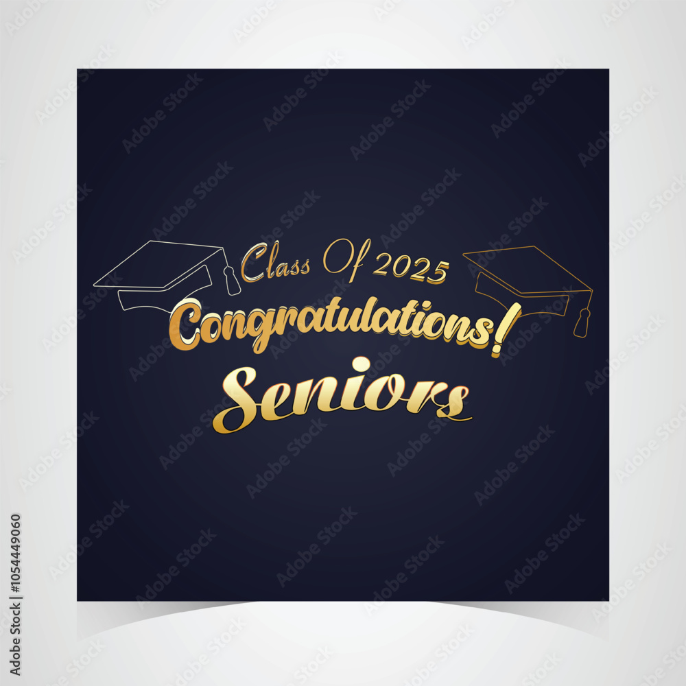 Class of 2025 Congratulations Graduates. Academic Cap and Diploma ...