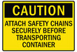 © Pog - Truck safety warning sign attach safety chains securely before transporting container