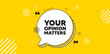 © blankstock - Your opinion matters tag. Chat speech bubble banner. Survey or feedback sign. Client comment. Opinion matters chat message. Speech bubble yellow banner. Text balloon. Vector