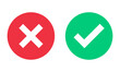 © Graph6ix - Green check mark, red cross, x mark icon, set of flat rounded right and wrong vector sign concept. tick mark symbol and x cross icon in circle shape. vector set of flat isolated check mark button