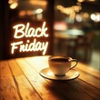© Giorgi - Black Friday sale with coffee mug and bokeh background