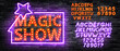 © comicsans - Vector neon sign of Magic Show with alphabet font isolated on the wall background.