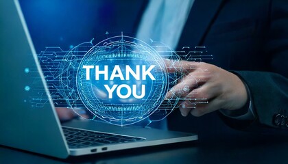 businessman using a laptop and touching the message thank you on a display screen