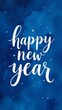 © Dasha Lapshina - White handwriting thin letters Happy new year over empty dark blue watercolor background. Cursive text for celebrating the new year. Festive minimalistic vertical banner with lettering.