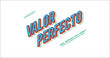 © Haqqani Slab - Valor Perfecto: Sleek 3D isometric text effect with vibrant pop colors. Perfect for bold, stylish designs. Fully editable vector format for effortless customization.
