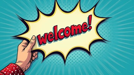 Wall Mural - Hand Holding Welcome Sign in Pop Art Style