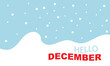 © Kakal CF ID 4016033 - Hello December season.  Winter background. Cartoon illustration Template for Poster, Banner, Greeting, Card, Flyer, Cover, Sale, Promotion. Vector illustration. EPS 10