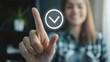 © ryker - woman smiling while pressing virtual checkmark icon on touchscreen interface, symbolizing approval or confirmation in digital application setting