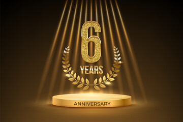 Wall Mural - Anniversary gold award podium with glittering number 6. Six years celebration birthday or jubilee golden vector background. Luxury stage with laurel wreath and glowing rays on black.