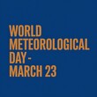 © sidik - World Meteorological Day Celebrated on March Twenty Third