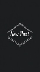 Wall Mural - Elegant minimalist logo with text 'New Post' and black check mark icon in circular frame
