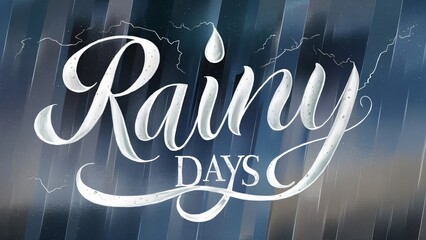 Rainy Days, Elegant Handwritten Typography Design for Rainy Season, Weather Apps, Blogs, and More