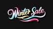 © Erlinda - winter sale colorful calligraphic shining shiny smooth lettering on plain black background