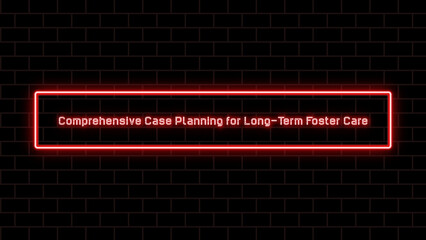 Wall Mural - Comprehensive Case Planning for Long-Term Foster Care のネオン文字イラスト