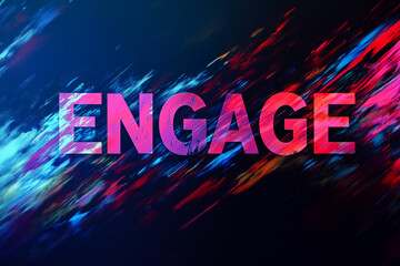 Creative colourful dark background with vibrant sign Engage.