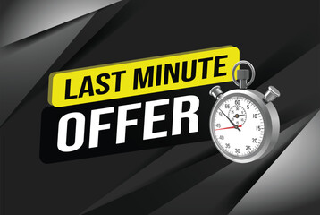 Last minute offer watch countdown Banner design template for marketing. Last chance promotion or retail. background banner poster modern graphic design for store shop, online store, website

