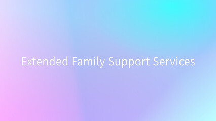 Wall Mural - Extended Family Support Services のグラデーション背景イラスト