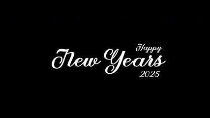White script proclaims Happy New Years 2025 on black. Perfect for social media posts, greeting cards, website banners, and posters.