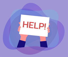 Wall Mural - hands holding poster with word help. person with problem asking for help and holding up sign flat ve