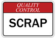 © middlenoodle - Quality control sign scrap