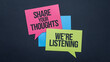 © E - Two overlapping speech bubbles on a dark textured background. One pink bubble says 'SHARE YOUR THOUGHTS' and the other yellow-green bubble says 'WE'RE LISTENING,' conveying feedback, dialogue, and com