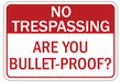 © middlenoodle - Gun owner sign no trespassing. Are you bullet proof?