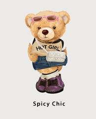 spicy chic slogan with cute girly bear doll in street fashion style vector illustration